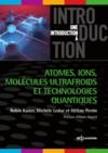 Electronic book Atomes, ions, molécules ultrafroids et technologies quantiques