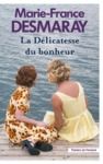 Libro electrónico La Délicatesse du bonheur