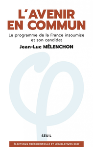 Livro digital L'Avenir en commun. Le programme de la France insoumise et son candidat Jean-Luc Mélenchon