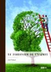 Electronic book Le Jardinier de l’esprit