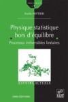 E-Book Physique statistique hors d'équilibre - Processus irréversibles linéaires