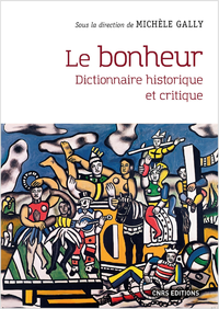 Electronic book Le bonheur - Dictionnaire historique et critique