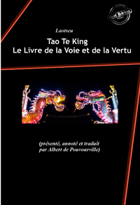 Libro electrónico Tao Te King : Le Livre de la Voie et de la Vertu, contenant « Le Tao » suivi de « Le Te » de Laotseu. [Nouv. éd. revue et mise à jour].