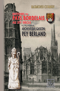 Livre numérique Histoire du Pays bordelais au XVe siècle et du dernier archevêque gascon : Pey Berland