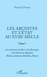 Libro electrónico Les archives et l'Etat au XVIIIe siècle