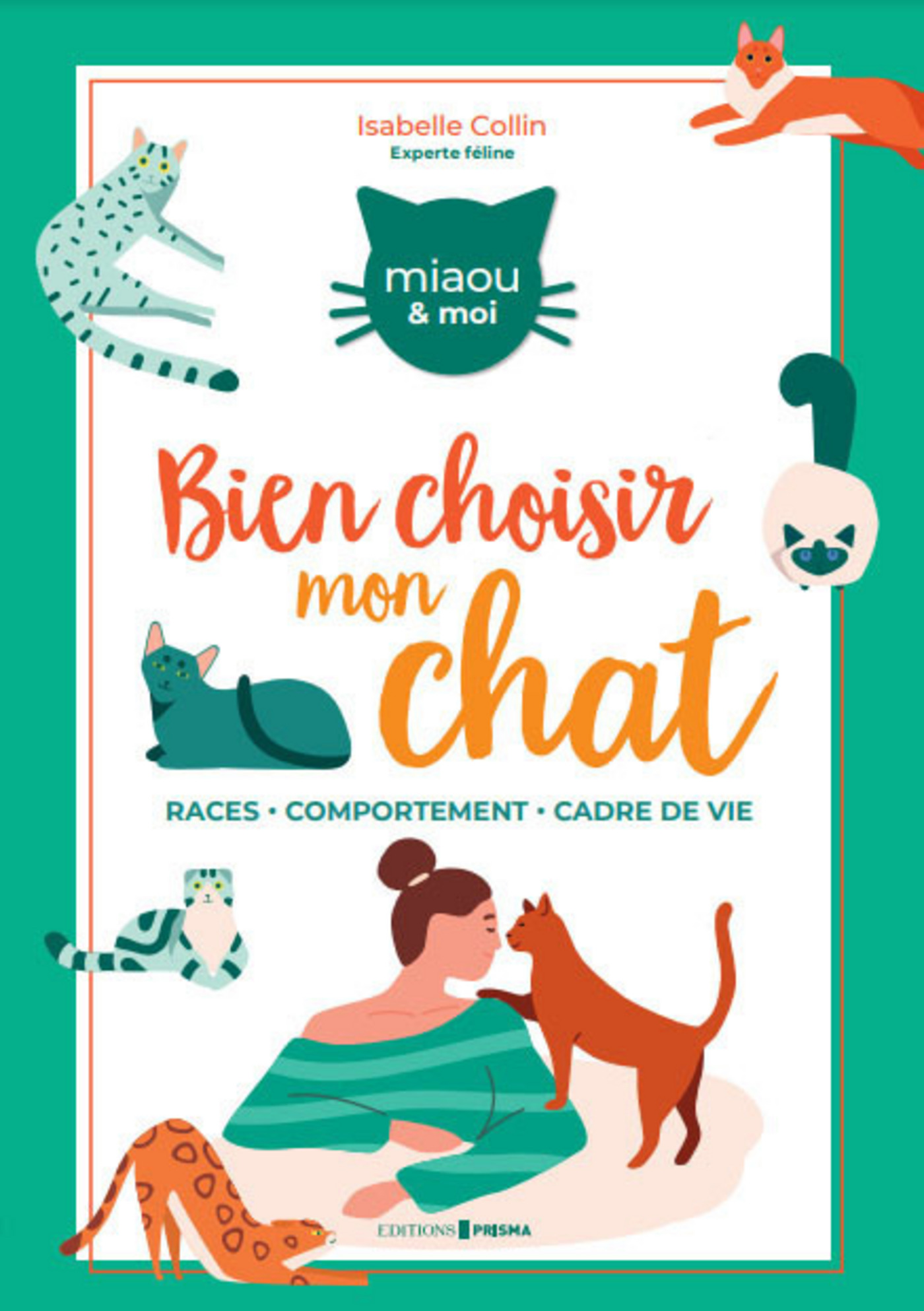 Ebook Comment Bien Choisir Mon Chat Races Comportement Cadre De Vie Par Isabelle Collin 7switch