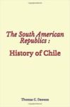 Electronic book The South American Republics : History of Chile