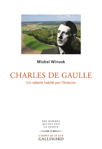 Livre numérique Charles de Gaulle. Un rebelle habité par l’histoire
