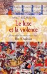 Livre numérique Le Luxe et la violence. Domination et contestation chez Ibn Khaldûn