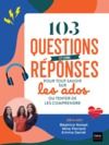 Livre numérique 103 questions et leurs réponses pour tout savoir sur les ados ou tenter de les comprendre