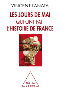 Libro electrónico Les jours de mai qui ont fait l'histoire de France