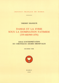 Livre numérique Damas et la Syrie sous la domination fatimide (359-468/969-1076). Deuxième tome