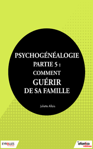 Livre numérique Psychogénéalogie - Partie 5