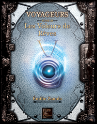 Libro electrónico Voyageurs, Les Voleurs de Rêves Tome 3
