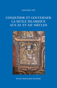 Livre numérique Conquérir et gouverner la Sicile islamique aux XIe et XIIe siècles