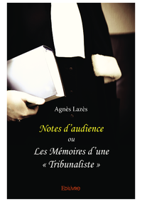 Livre numérique Notes d’audience ou Les Mémoires d’une « tribunaliste »