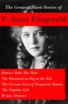 Electronic book The Greatest Short Stories of F. Scott Fitzgerald: Bernice Bobs Her Hair + The Diamond as Big as the Ritz + The Curious Case of Benjamin Button + The Popular Girl + Winter Dreams