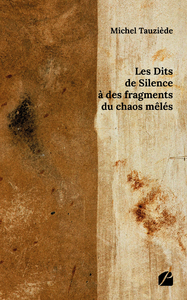 Livre numérique Les Dits de Silence à des fragments du chaos mêlés