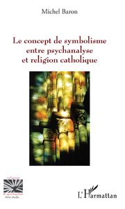 Livre numérique Le concept de symbolisme entre psychanalyse et religion