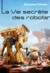 Libro electrónico La Vie secrète des robots