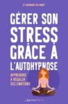 Libro electrónico Gérer son stress grâce à l'autohypnose