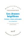 E-Book Les Jeunes hégéliens. Politique, religion, philosophie. Une anthologie