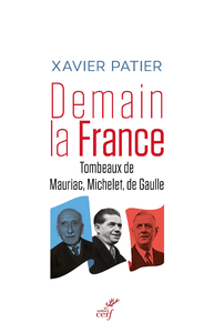 E-Book Demain, la France - Tombeaux de Mauriac, Michelet, de Gaulle