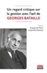 E-Book Un regard critique sur la gestion avec l’oeil de Georges Bataille