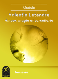 Livre numérique Valentin Letendre : Amour, magie et sorcellerie