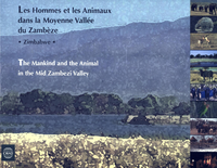 Livre numérique Les hommes et les animaux dans la moyenne vallée du Zambèze, Zimbabwe / The Mankind and the Animal in the Mid Zambezi Valley