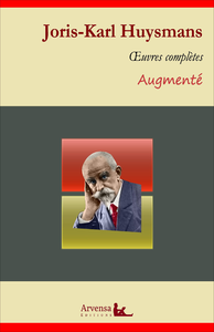 Electronic book Joris-Karl Huysmans : Oeuvres complètes et annexes (annotées, illustrées)