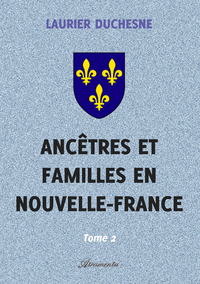 Livre numérique Ancêtres et familles en Nouvelle-France, Tome 2