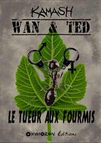 Livre numérique Wan & Ted - Le Tueur Aux Fourmis
