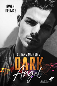 Libro electrónico Dark Angel, tome 2 : Take me home