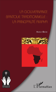 Livre numérique La gouvernance bantoue traditionnelle : la Principauté Amaya