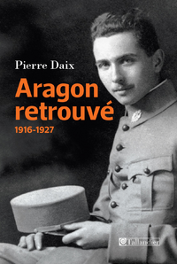 Livre numérique Aragon retrouvé, 1916-1927