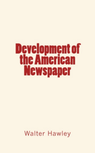 Electronic book Development of the American Newspaper