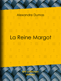 Livre numérique La Reine Margot