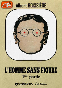 Electronic book L'homme sans figure - 1ère Partie