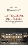 Livre numérique La Tragédie de l'Elysée - Dans l'enfer des quinquennats Macron