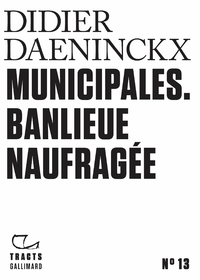 Libro electrónico Tracts (N°13) - Municipales. Banlieue naufragée