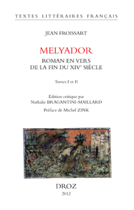 Livre numérique Melyador. Roman en vers de la fin du XIVe siècle