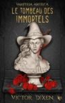 Electronic book Le Tombeau des Immortels (Vampyria America : le cycle des desperados) - 1