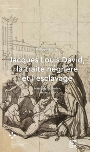 Livre numérique Jacques Louis David, la traite négrière et l’esclavage