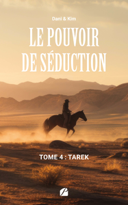 Livre numérique Le Pouvoir de Séduction – Tome 4 : Tarek