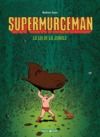 Electronic book Supermurgeman - Tome 1 - La loi de la jungle