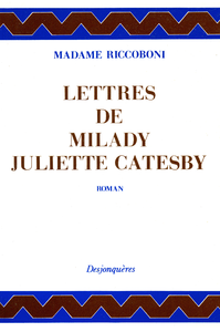 Livre numérique Lettres de Milady Juliette Catesby à Milady Henriette Campley, son amie