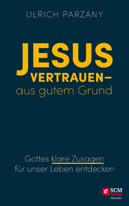 Electronic book Jesus vertrauen - aus gutem Grund