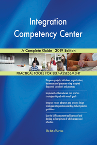 Electronic book Integration Competency Center A Complete Guide - 2019 Edition