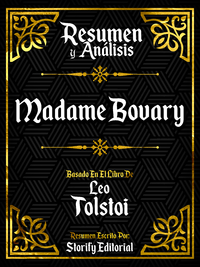 Electronic book Resumen Y Analisis: Madame Bovary - Basado En El Libro De Gustave Flaubert